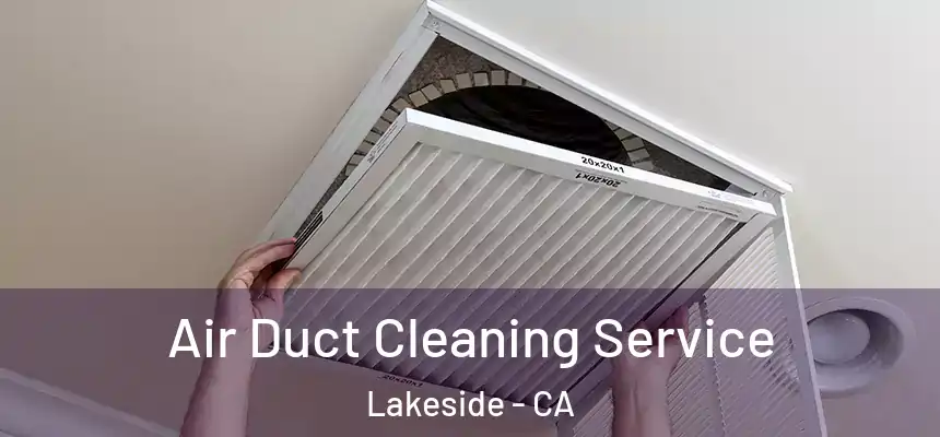 Air Duct Cleaning Service Lakeside - CA