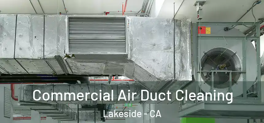  Commercial Air Duct Cleaning Lakeside - CA