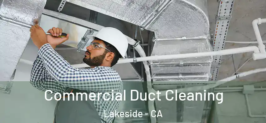  Commercial Duct Cleaning Lakeside - CA