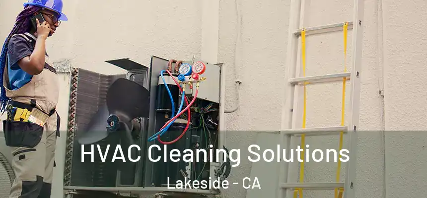  HVAC Cleaning Solutions Lakeside - CA