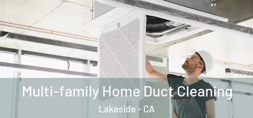 Multi-family Home Duct Cleaning Lakeside - CA