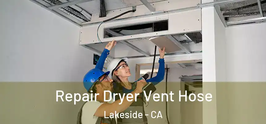Repair Dryer Vent Hose Lakeside - CA