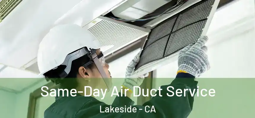Same-Day Air Duct Service Lakeside - CA