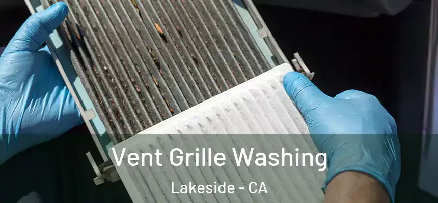 Vent Grille Washing Lakeside - CA